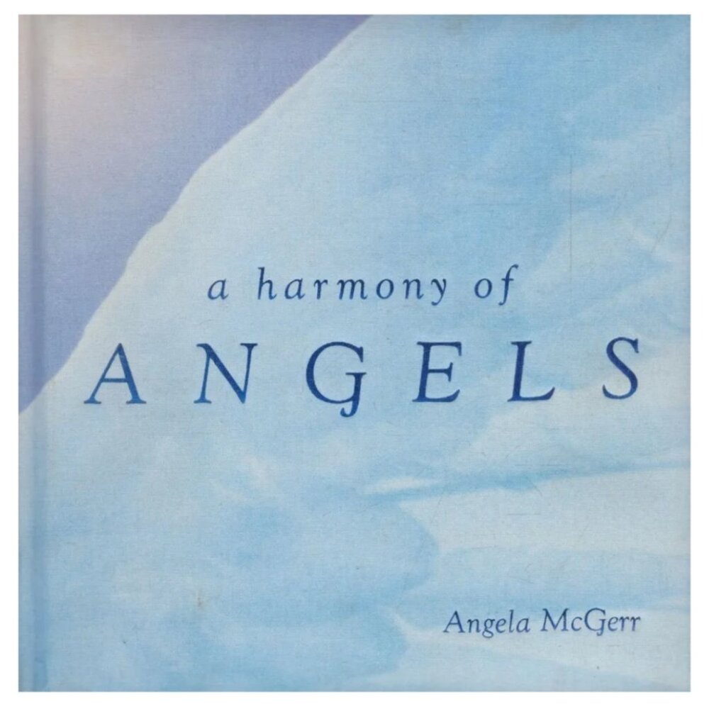 A HARMONY OF ANGELS BY ANGELA McGERR-HARDCOVER- 96 PAGES